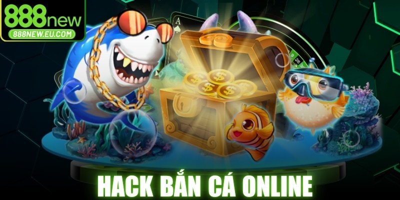 Hack Bắn Cá Online